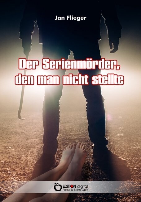 Der Serienmorder, den man nicht stellte (Paperback)