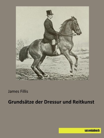 Grundsatze der Dressur und Reitkunst (Paperback)