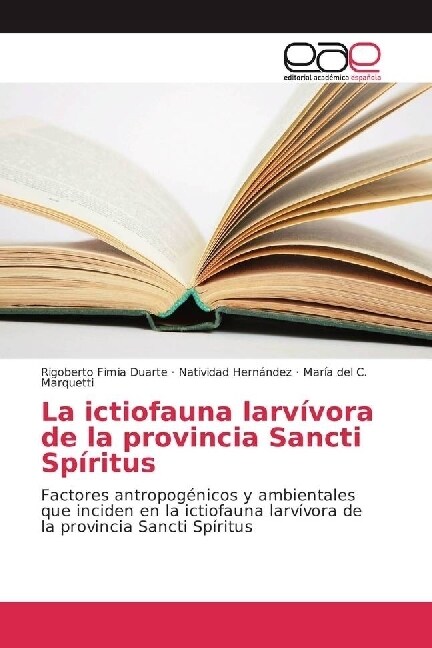 La ictiofauna larvivora de la provincia Sancti Spiritus (Paperback)