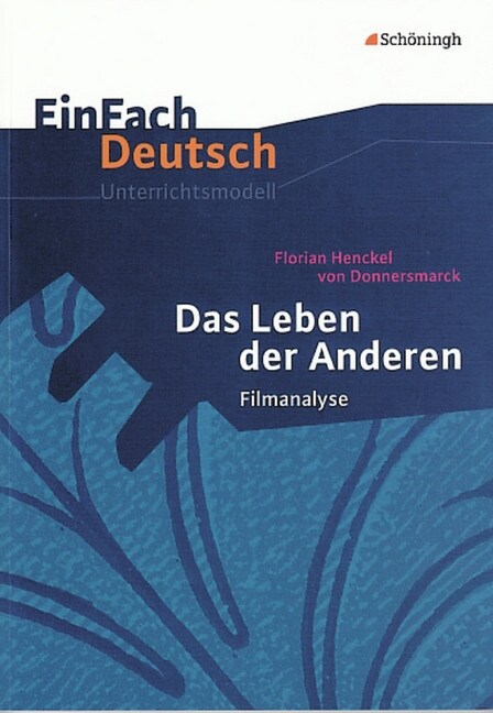 Florian Henckel von Donnersmarck Das Leben der Anderen, Filmanalyse (Paperback)