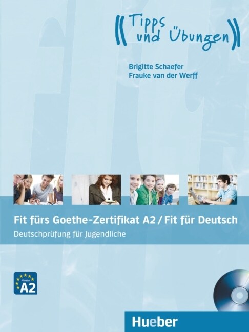 Fit furs Goethe-Zertifikat A2 / Fit fur Deutsch - Deutschprufung fur Jugendliche, m. Audio-CD (Paperback)
