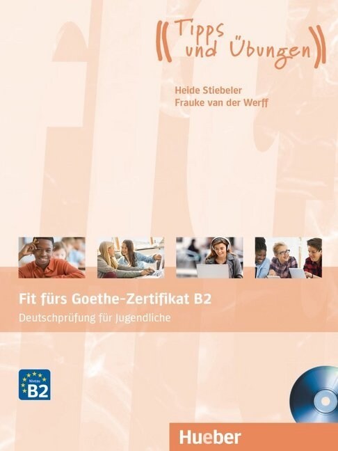 Fit furs Goethe-Zertifikat B2 - Deutschprufung fur Jugendliche, Lehrbuch mit Audio-CD (Paperback)