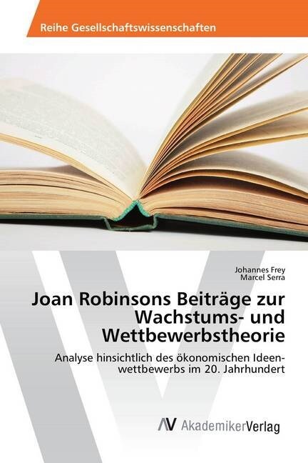 Joan Robinsons Beitrage zur Wachstums- und Wettbewerbstheorie (Paperback)