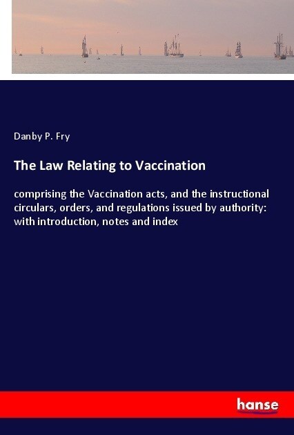 The Law Relating to Vaccination (Paperback)