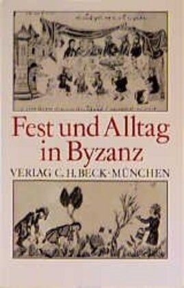 Fest und Alltag in Byzanz (Paperback)