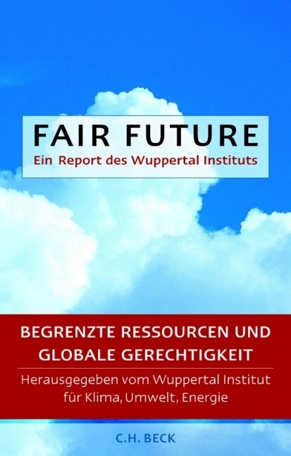 Fair Future. Ein Report des Wuppertal Instituts (Paperback)