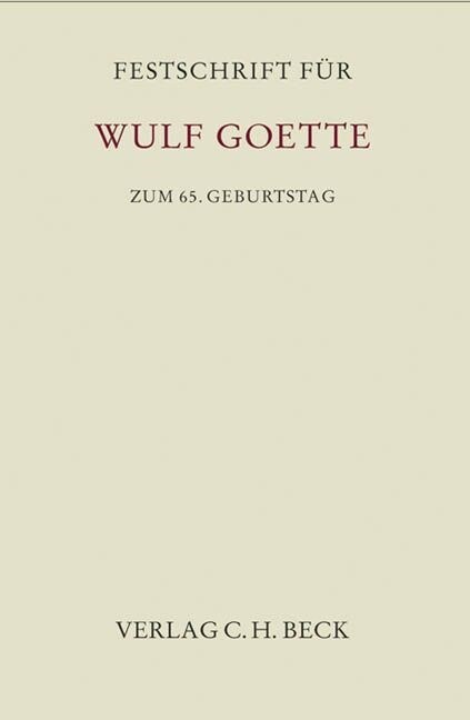 Festschrift fur Wulf Goette zum 65. Geburtstag (Hardcover)