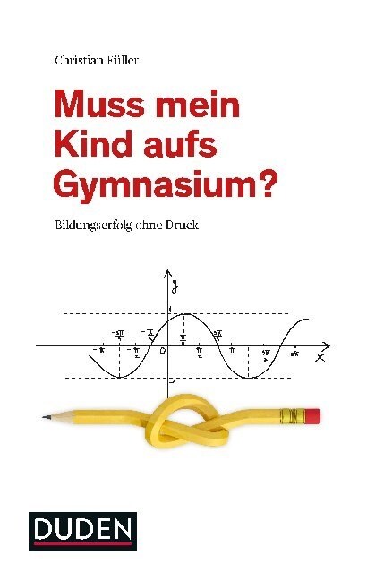 Muss mein Kind aufs Gymnasium？ (Hardcover)