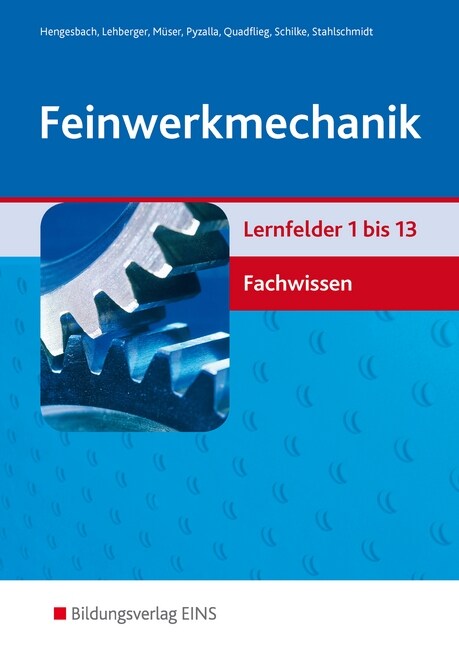 Feinwerkmechanik, Lernfelder 1 bis 13, Fachwissen (Paperback)