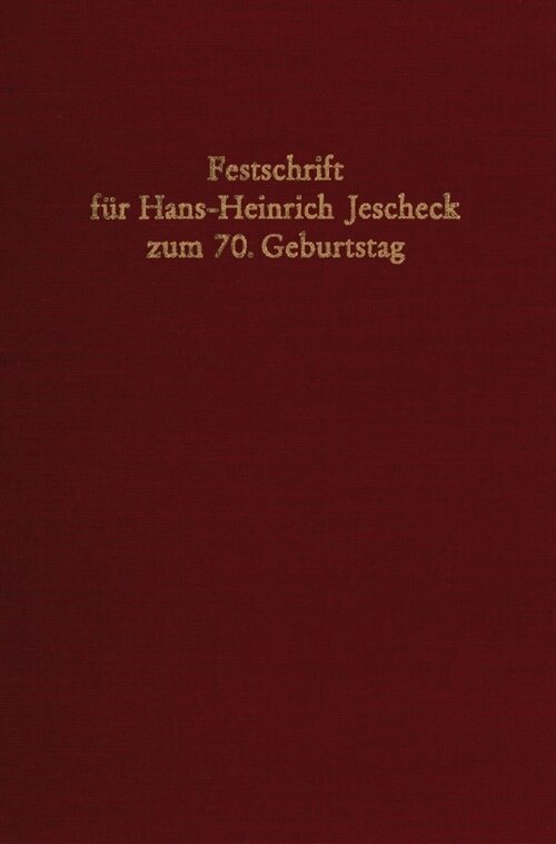 Festschrift Fur Hans-Heinrich Jescheck Zum 70. Geburtstag (Hardcover)