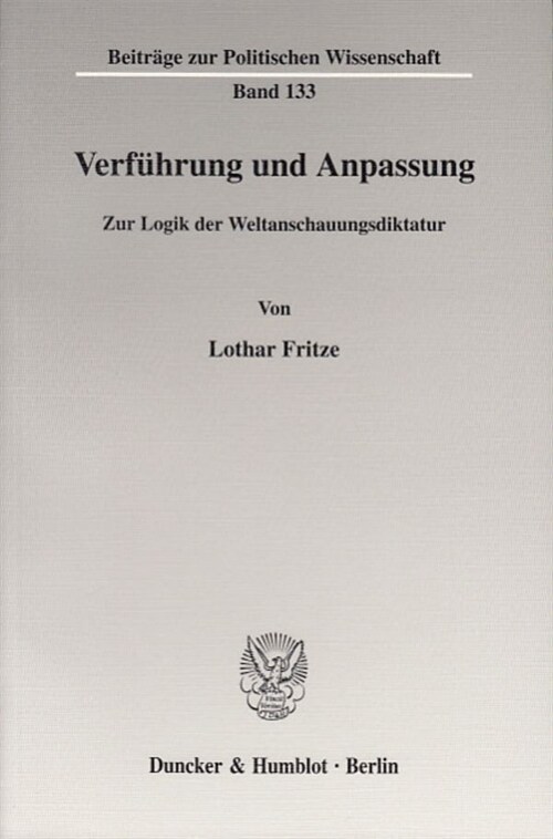 Verfuhrung Und Anpassung: Zur Logik Der Weltanschauungsdiktatur (Paperback)