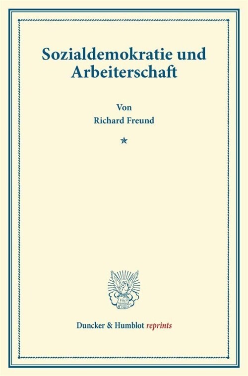 Sozialdemokratie Und Arbeiterschaft: (Sonderabdruck Aus Der Sozialen Praxis) (Paperback, 2, 2., Unverand. A)