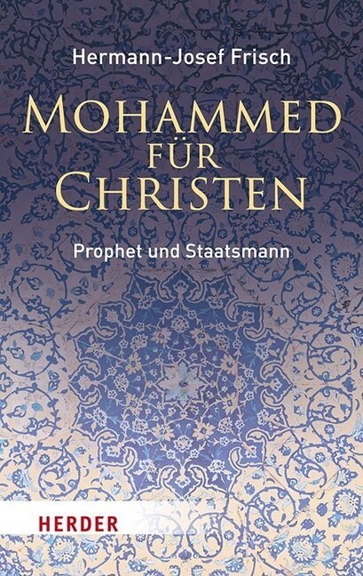 Mohammed Fur Christen: Prophet Und Staatsmann (Paperback)