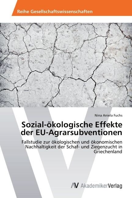 Sozial-?ologische Effekte der EU-Agrarsubventionen (Paperback)