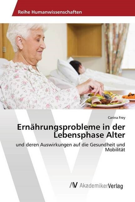 Ernahrungsprobleme in der Lebensphase Alter (Paperback)