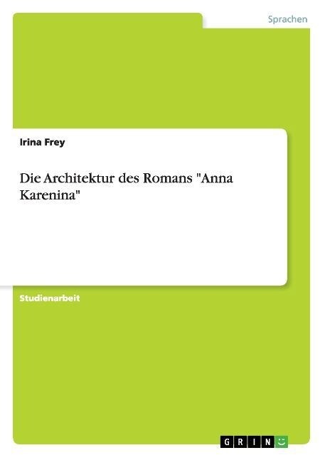 Die Architektur des Romans Anna Karenina (Paperback)