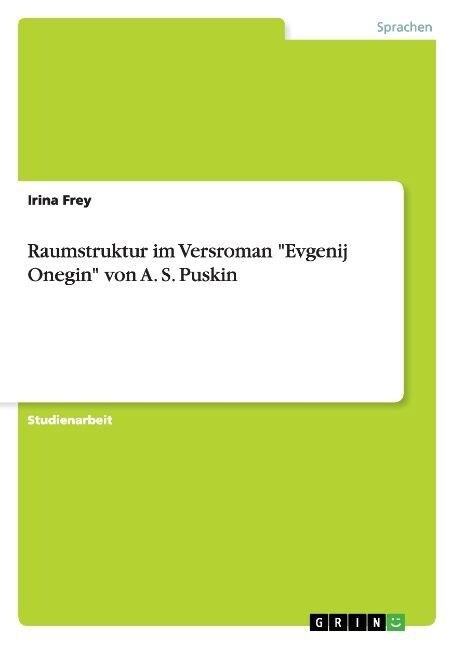 Raumstruktur im Versroman Evgenij Onegin von A. S. Puskin (Paperback)