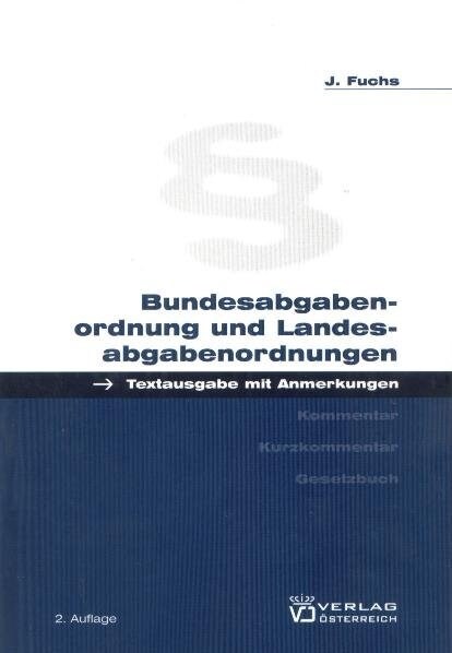 Bundesabgabenordnung und Landesabgabenordnungen (Paperback)