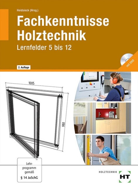 Fachkenntnisse Holztechnik, Lernfelder 5 bis 12, m. CD-ROM (Hardcover)