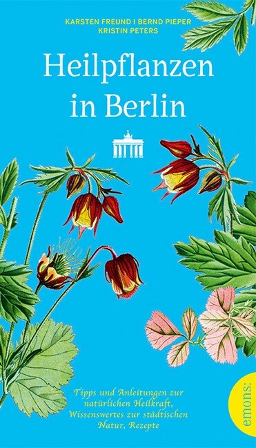 Heilpflanzen in Berlin (Paperback)