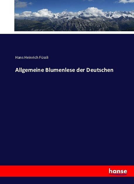Allgemeine Blumenlese der Deutschen (Paperback)