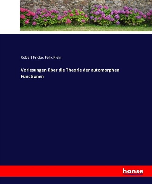 Vorlesungen ?er die Theorie der automorphen Funktionen (Paperback)