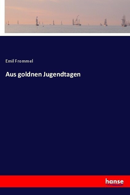 Aus goldnen Jugendtagen (Paperback)