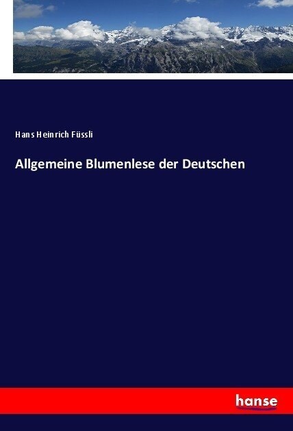 Allgemeine Blumenlese der Deutschen (Paperback)