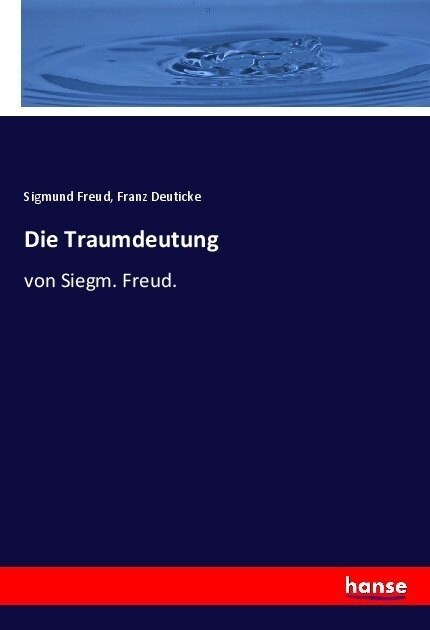 Die Traumdeutung: von Siegm. Freud. (Paperback)