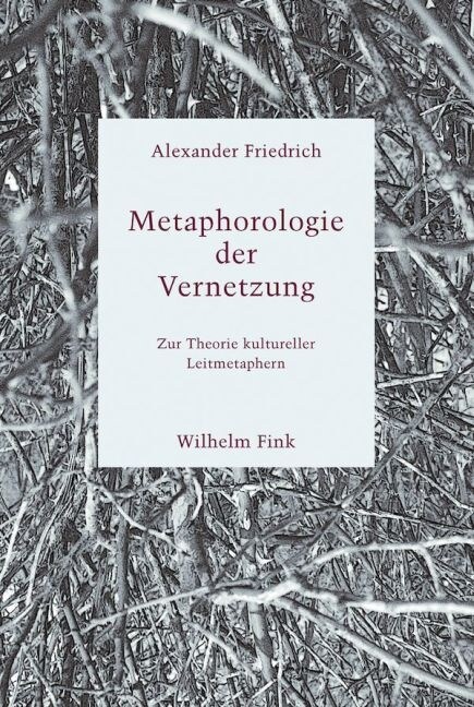 Metaphorologie der Vernetzung (Paperback)