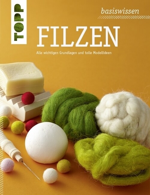 basiswissen Filzen (Paperback)