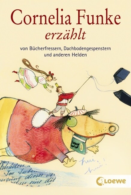 [중고] Cornelia Funke erzahlt von Bucherfressern, Dachbodengespenstern und anderen Helden (Paperback)