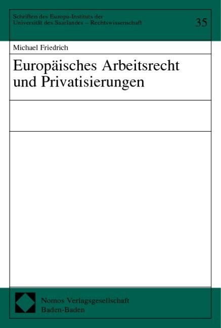 Europaisches Arbeitsrecht und Privatisierungen (Paperback)