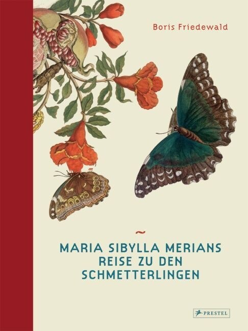 Maria Sibylla Merians Reise zu den Schmetterlingen (Hardcover)