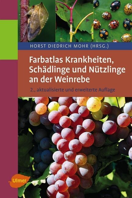 Farbatlas Krankheiten, Schadlinge und Nutzlinge an der Weinrebe (Hardcover)