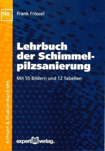 Lehrbuch der Schimmelpilzsanierung (Paperback)