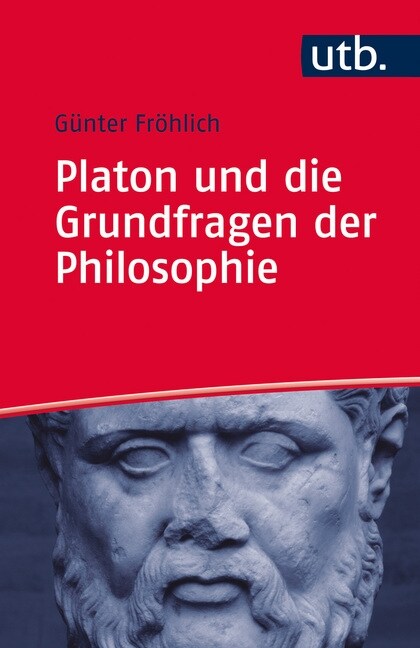 Platon und die Grundfragen der Philosophie (Paperback)