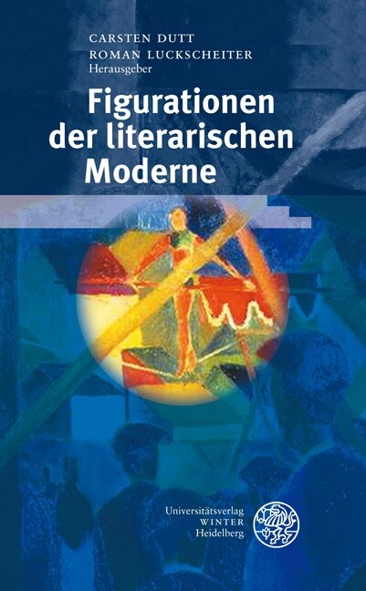 Figurationen der literarischen Moderne (Hardcover)