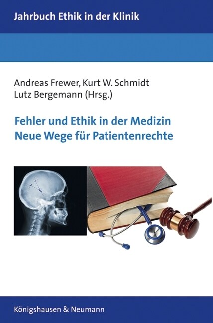 Fehler und Ethik in der Medizin. Neue Wege fur Patientenrechte (Hardcover)