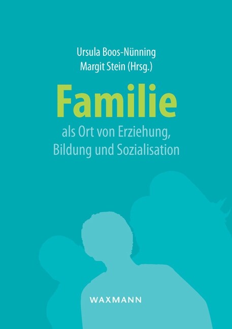 Familie als Ort von Erziehung, Bildung und Sozialisation (Paperback)