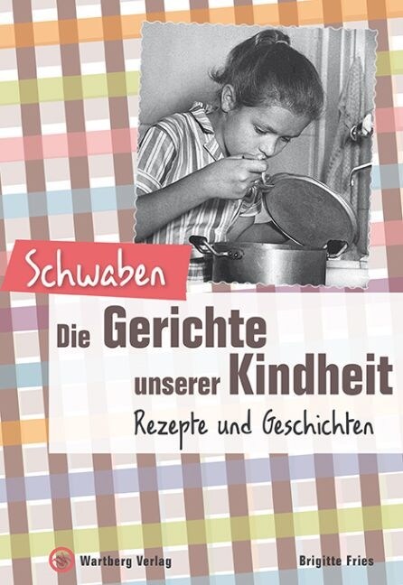 Schwaben - Die Gerichte unserer Kindheit (Hardcover)