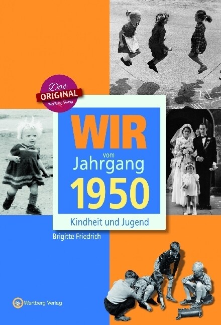 Wir vom Jahrgang 1950 - Kindheit und Jugend (Hardcover)