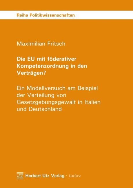 Die EU mit foderativer Kompetenzordnung in den Vertragen？ (Paperback)