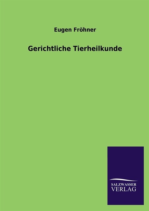 Gerichtliche Tierheilkunde (Paperback)