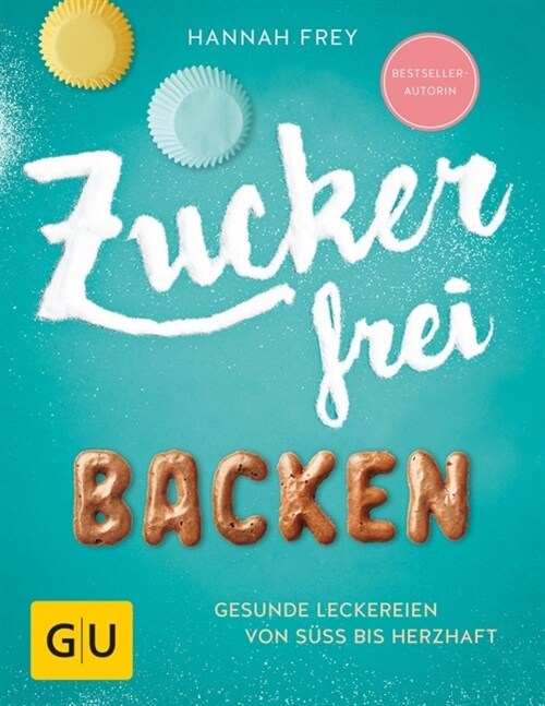 Zuckerfrei Backen (Paperback)