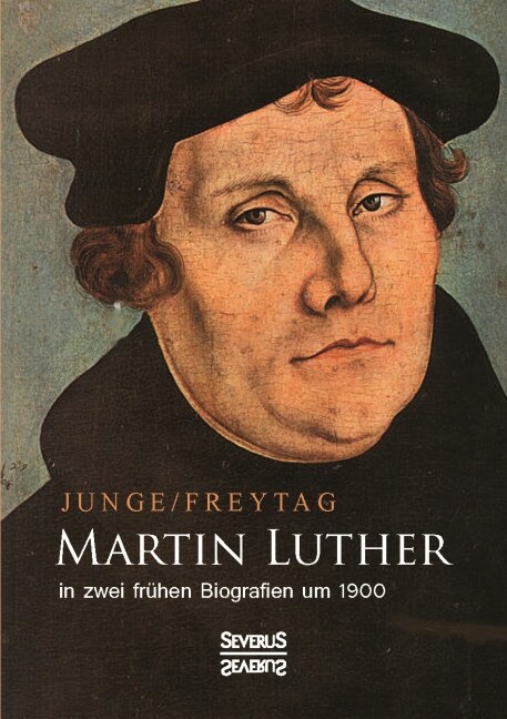 Martin Luther in zwei fruhen Biografien um 1900 (Hardcover)