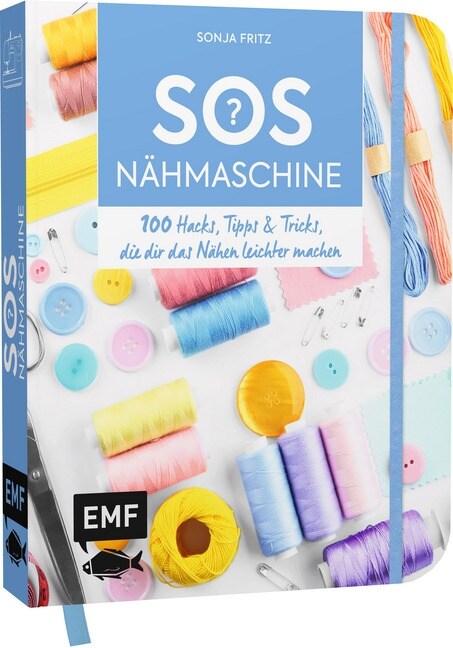 SOS Nahmaschine - 100 Hacks, Tipps & Tricks, die dir das Nahen leichter machen (Hardcover)