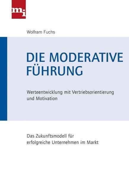 Die moderative Fuhrung (Hardcover)