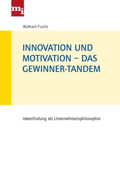 Innovation und Motivation - das Gewinner-Tandem (Hardcover)