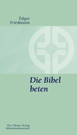 Die Bibel beten (Paperback)